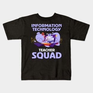 Infomation Technology Teacher Squad Kids T-Shirt